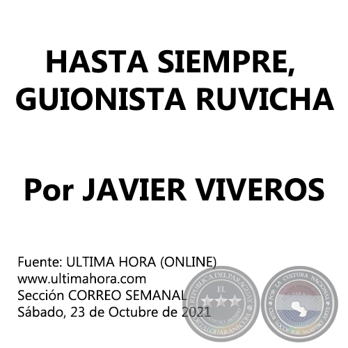 HASTA SIEMPRE, GUIONISTA RUVICHA - Por JAVIER VIVEROS - Sbado, 23 de Octubre de 2021